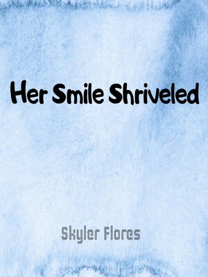 cover image of Her Smile Shriveled